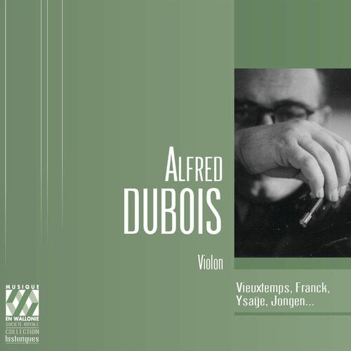 Alfred Dubois, Fernand Goeyens – Alfred Dubois – Violon (2023)