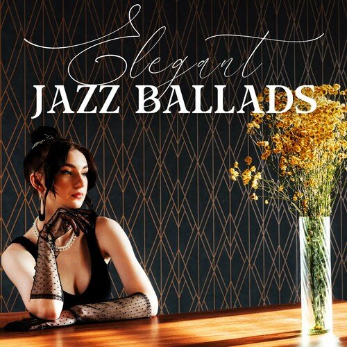 Soft Jazz – Elegant Jazz Ballads Anytime (2023)