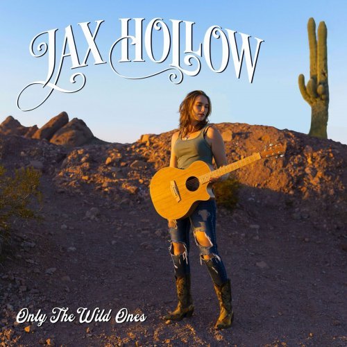 Jax Hollow – Only The Wild Ones (2023)