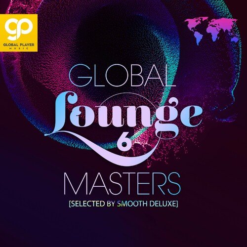 Various Artists – Global Lounge Masters Vol.6 (2023)