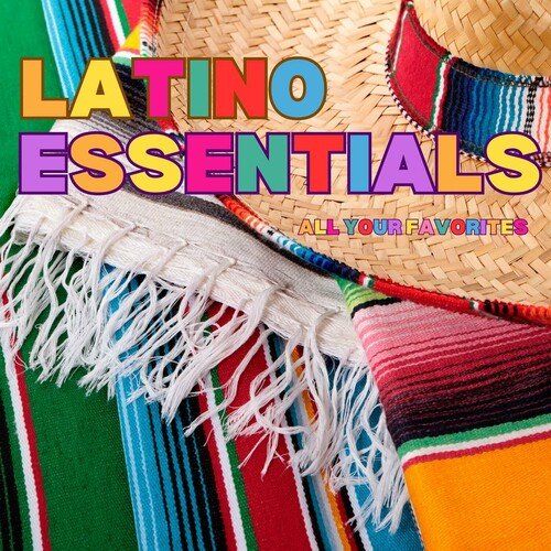 Various Artists – Latino Essentials All Your Favorites (2023)