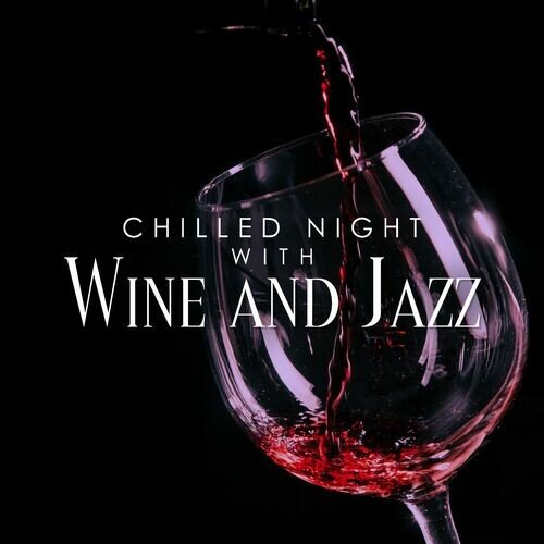 Jazz Music Lovers Club – Chilled Night With Wine and Jazz (2023)