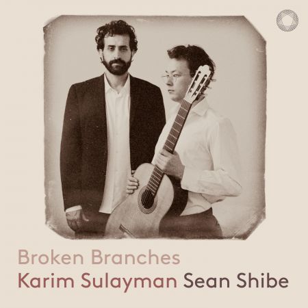 Karim Sulayman & Sean Shibe – Broken Branches (2023)