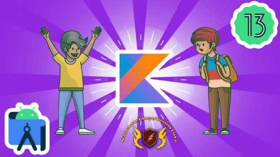 Android App Development with Kotlin Bootcamp | Android 13+