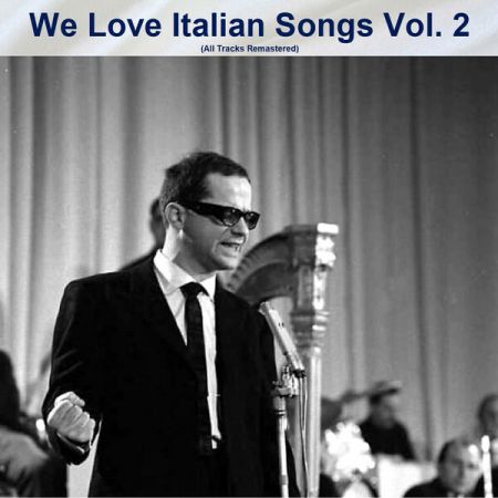 Various Artists – We Love Italian Songs Vol 2 (All Tracks Remastered) (2023)