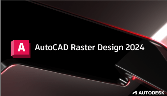 Autodesk AutoCAD Raster Design 2024 x64