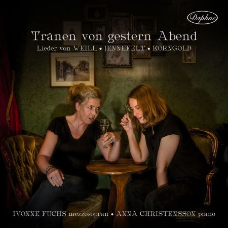 Ivonne Fuchs & Anna Christensson – Tränen von gestern Abend: Lieder von Weill, Jennefelt & Korngold (2023) [24/96]