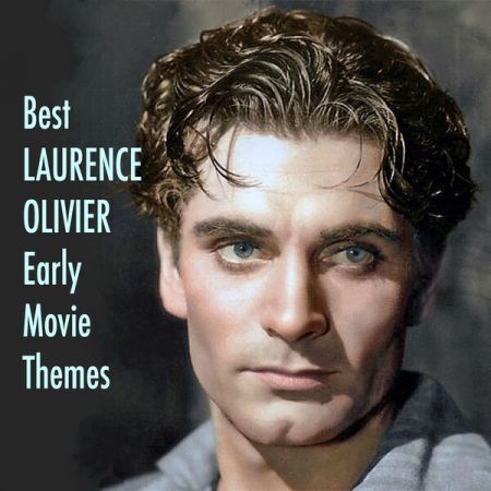 Various Artists – Best LAURENCE OLIVIER Early Movie Themes (2023)