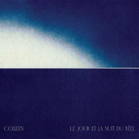 Colleen – Le jour et la nuit du rel (2023)