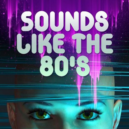 VA – Sounds Like the 80’s (2023)