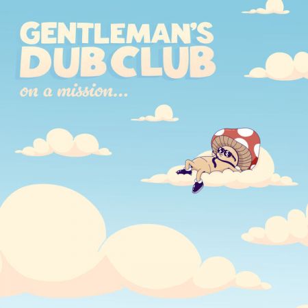 Gentleman’s Dub Club – On A Mission (2023)