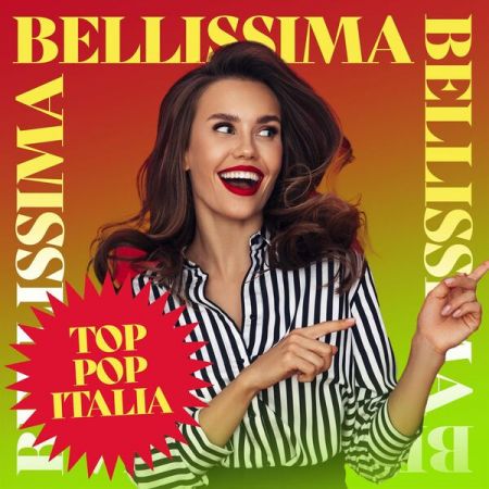 VA – Bellissima – Top Pop Italia (2023)