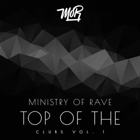 VA – Ministry of Rave Top of the Clubs Vol. 1 (2023)