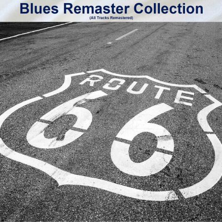 Various Artists – Blues Remaster Collection (All Tracks Remastered) (2023)