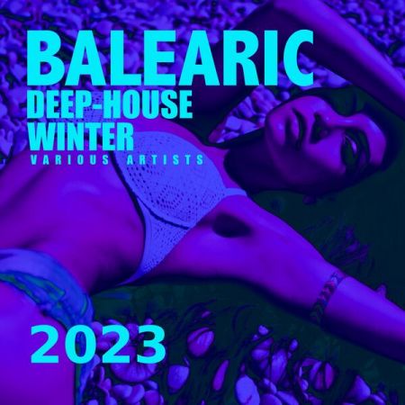 VA – Balearic Deep-House Winter 2023 (2023)