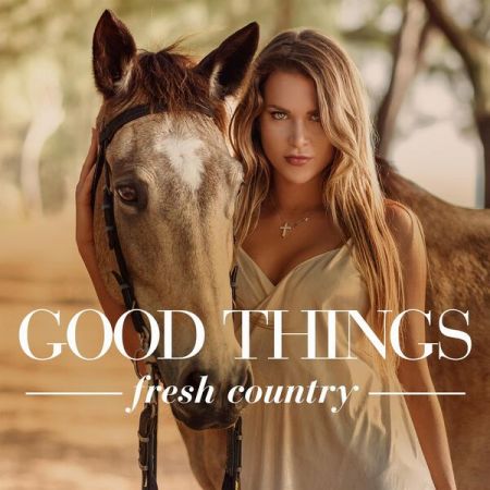 Various Artists – Good Things – Fresh Country (2023)