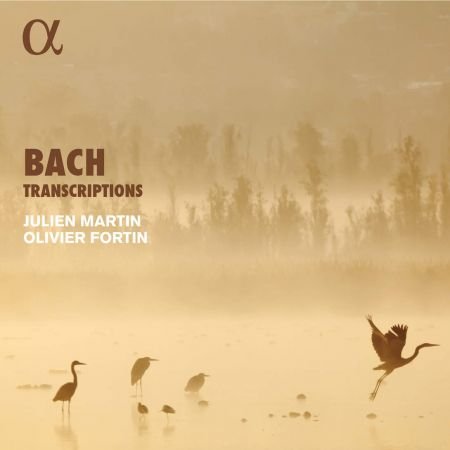 Olivier Fortin & Julien Martin – Bach Transcriptions (2023)