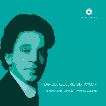 London Choral Sinfonia & Michael Waldron – Samuel Coleridge-Taylor (2023)
