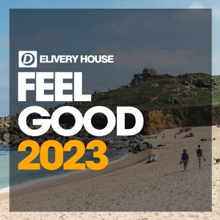Various Artists – Feel Good House 2023 (2023)