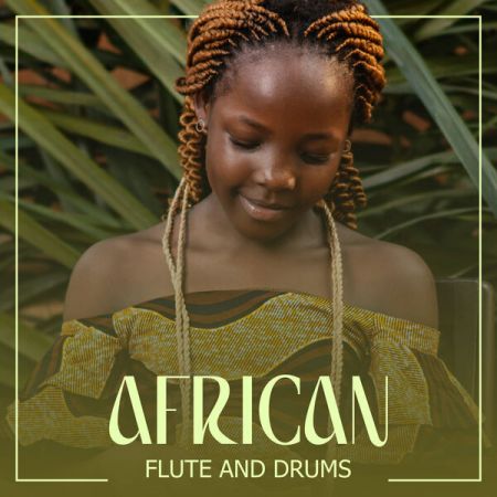 Flute Music Ensemble – African Flute and Drums Endless Spiritual Harmony Music (2023)
