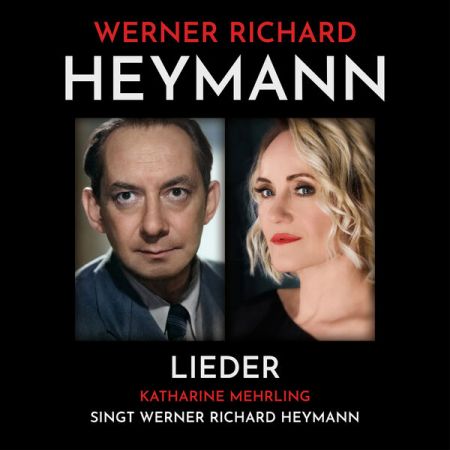 Katharine Mehrling – Werner Richard Heymann – Lieder (2023)