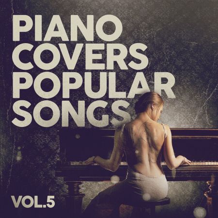 VA – Piano Covers Popular Songs Vol. 5 (2023)