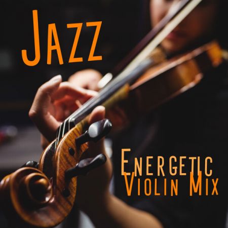 Alternative Jazz Lounge – Jazz Energetic Violin Mix Positive Vibe (2023)