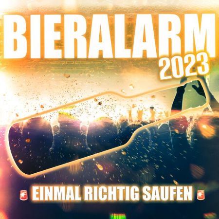 VA – Bieralarm 2023 (Einmal richtig saufen) (2023)
