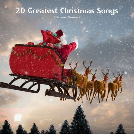 Various Artists – 20 Greatest Christmas Songs (All Tracks Remastered) (2022)