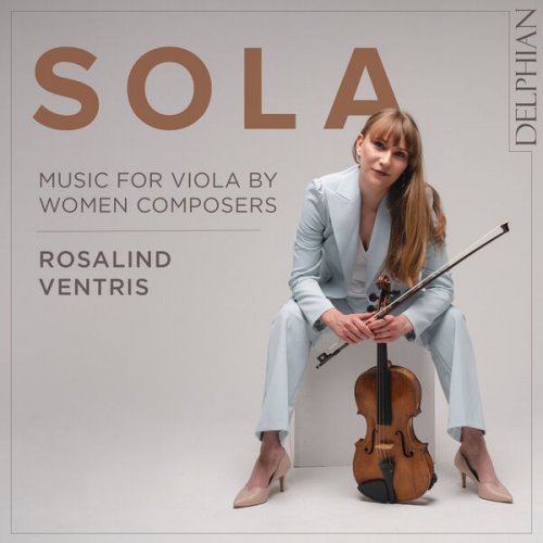 Rosalind Ventris – Sola: Music for Viola by Women Composers (2023)
