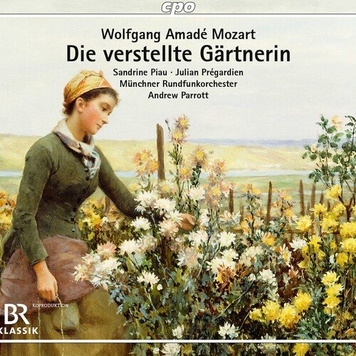 Wolfgang Ablinger-Sperrhacke, Julian Pregardien, Lydia Teuscher, Sandrine Piau – Mozart: Die verstellte Gartnerin, K. 196 (2023)