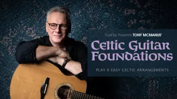 Truefire Tony McManus’ Celtic Guitar Foundations Tutorial
