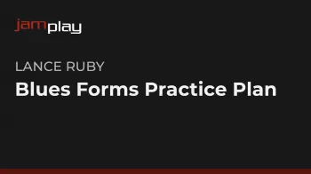 Truefire Lance Ruby’s Blues Forms Practice Plan Tutorial