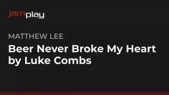 Truefire Matthew Lee’s Beer Never Broke My Heart by Luke Combs Tutorial