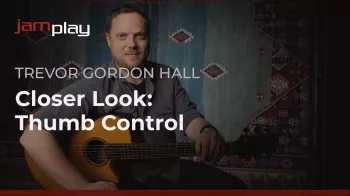 Truefire Trevor Gordon Hall's A Closer Look at Thumb Control Tutorial screenshot