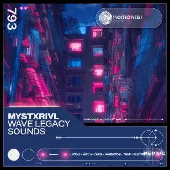 Komorebi Audio MYSTXRIVL – Wave Legacy Sounds WAV-FANTASTiC
