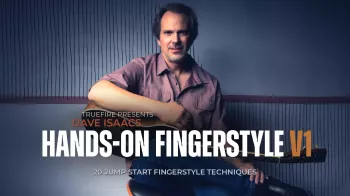 Truefire Dave Isaacs' Hands-On Fingerstyle, Vol. 1 Tutorial screenshot