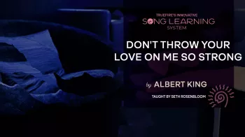 Truefire Seth Rosenbloom’s Song Lesson: Don’t Throw Your Love On Me So Strong Tutorial