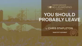 Truefire Tyler Grant's Song Lesson: You Should Probably Leave by Chris Stapleton Tutorial screenshot