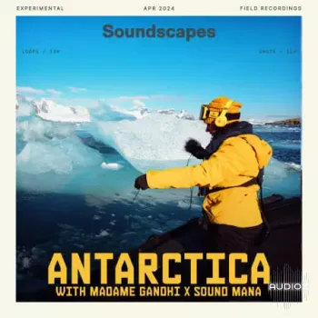 Splice Soundscapes Antarctica with Madame Gandhi X Sound MANA WAV-FANTASTiC screenshot