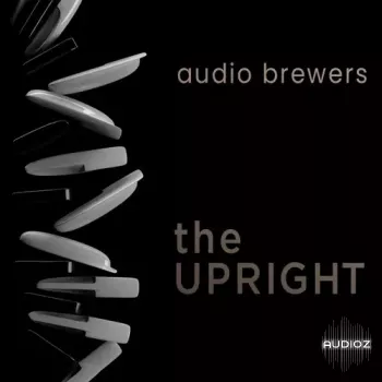 Audio Brewers The Upright Complete v6.1 Stereo Version KONTAKT screenshot