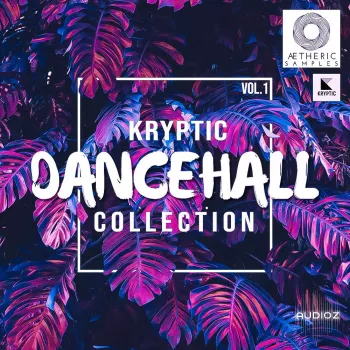 Aetheric Samples Kryptic Dancehall Collection Vol 1 WAV MiDi-FANTASTiC screenshot