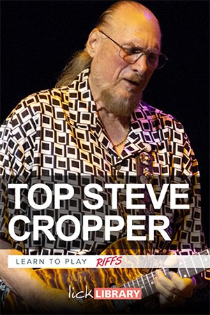 Lick Library – Top Steve Cropper Riffs