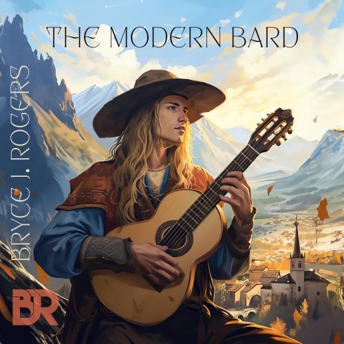 Bryce J. Rogers – The Modern Bard (2024)