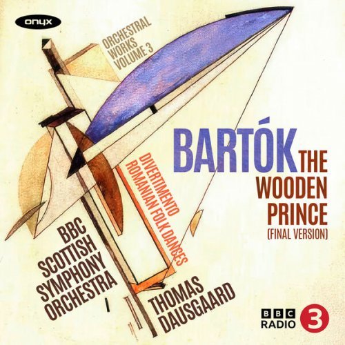 BBC Scottish Symphony Orchestra & Thomas Dausgaard – Bartok: The Wooden Prince (Final Version) (2024)