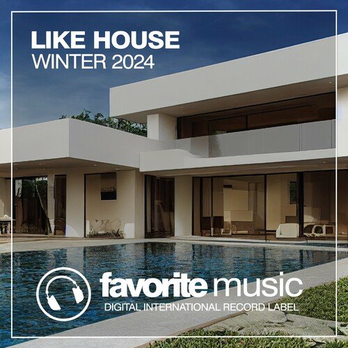VA – Like House Winter 2024