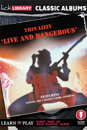 Lick Library – Classic Albums: Live and Dangerous