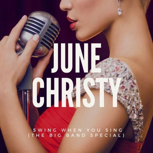 June Christy – Swing When You Sing (The Big Band Special) (2024)