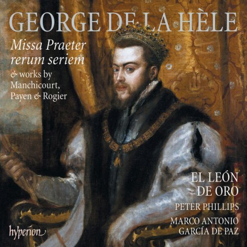El Leon de Oro – La Hele: Missa Praeter rerum seriem & Works by Manchicourt, Payen & Rogier (2024)