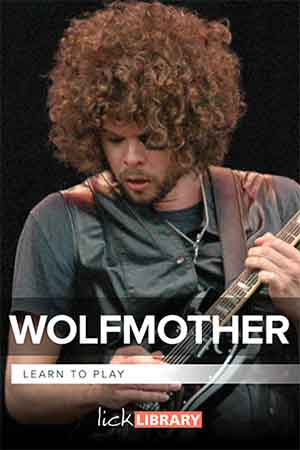 Lick Library – Learn To Play Wolfmother